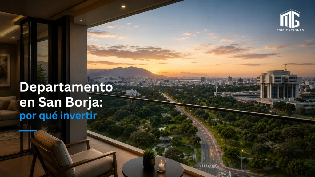 Departamento en San Borja: por qué invertir